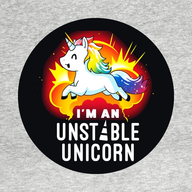 I'm an unstable unicorn! Cute Funny Cool Unicorn Coffee Lover Quote Animal Lover Artwork by LazyMice